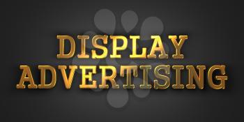 Display Advertising - Marketing Concept. Gold Text on Dark Background. 3D Render.