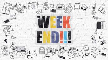 Week End. Multicolor Inscription on White Brick Wall with Doodle Icons Around. Week End Concept. Modern Style Illustration with Doodle Design Icons. Week End on White Brickwall Background.