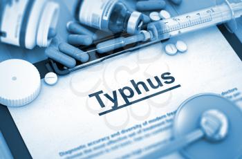 Typhus - Printed Diagnosis with Blurred Text. Diagnosis - Typhus On Background of Medicaments Composition - Pills, Injections and Syringe. Toned Image. 3D Rendering. 