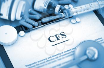 CFS - Printed Diagnosis with Blurred Text. CFS - Medical Report with Composition of Medicaments - Pills, Injections and Syringe. CFS, Medical Concept with Selective Focus. 3D.