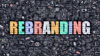 Rebranding Concept. Modern Line Style Illustration. Multicolor Rebranding Drawn on Dark Brick Wall. Doodle Icons. Doodle Design Style of Rebranding Concept. Rebranding on Dark Brick Wall. Rebranding.