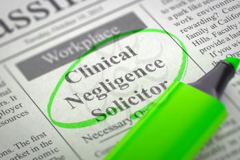 Clinical Negligence Solicitor - Small Ads of Job Search in Newspaper, Circled with a Green Marker. Blurred Image with Selective focus. Hiring Concept. 3D Illustration.