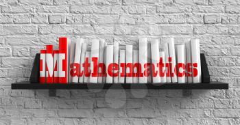 Royalty Free Photo of Books on a Shelf and the Word Mathematics