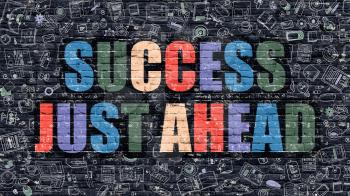 Success Just Ahead - Multicolor Concept on Dark Brick Wall Background with Doodle Icons Around. Modern Illustration with Elements of Doodle Style. Success Just Ahead on Dark Wall.