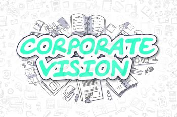 Corporate Vision - Sketch Business Illustration. Green Hand Drawn Text Corporate Vision Surrounded by Stationery. Cartoon Design Elements. 