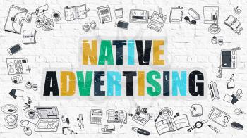 Native Advertising. Multicolor Inscription on White Brick Wall with Doodle Icons Around. Modern Style Illustration with Doodle Design Icons. Native Advertising on White Brickwall Background.