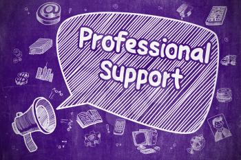 Speech Bubble with Phrase Professional Support Hand Drawn. Illustration on Purple Chalkboard. Advertising Concept. 