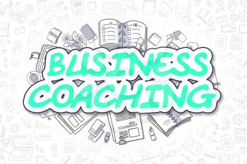 Business Coaching Doodle Illustration of Green Text and Stationery Surrounded by Cartoon Icons. Business Concept for Web Banners and Printed Materials. 
