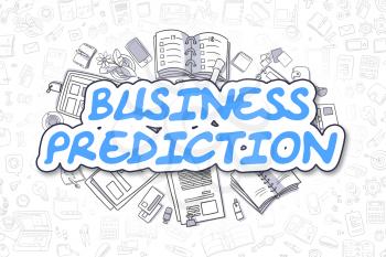 Business Prediction - Hand Drawn Business Illustration with Business Doodles. Blue Inscription - Business Prediction - Doodle Business Concept. 