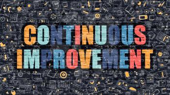 Continuous Improvement - Multicolor Concept on Dark Brick Wall Background with Doodle Icons Around. Illustration with Elements of Doodle Style. Continuous Improvement on Dark Wall.