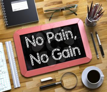 No Pain, No Gain on Small Chalkboard. No Pain, No Gain Handwritten on Red Small Chalkboard. Top View of Wooden Office Desk with a Lot of Business and Office Supplies on It. 3d Rendering.