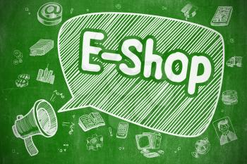 E-Shop on Speech Bubble. Cartoon Illustration of Yelling Bullhorn. Advertising Concept. Speech Bubble with Text E-Shop Cartoon. Illustration on Green Chalkboard. Advertising Concept. 