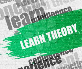 Business Education Concept: Learn Theory on White Brickwall Background with Word Cloud Around It. Learn Theory. Green Message on the White Brick Wall. 