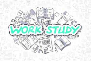 Work Study - Sketch Business Illustration. Green Hand Drawn Text Work Study Surrounded by Stationery. Doodle Design Elements. 
