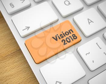 Laptop Keyboard Keypad Showing the MessageVision 2018. Message on Keyboard Orange Button. Inscription on the Keyboard Enter Keypad, for Vision 2018 Concept. 3D.