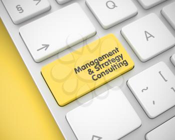 Online Service Concept with Modernized Enter Yellow Keypad on Keyboard: Management And Strategy Consulting. Management And Strategy Consulting - Yellow Button on Keyboard. 3D Illustration.