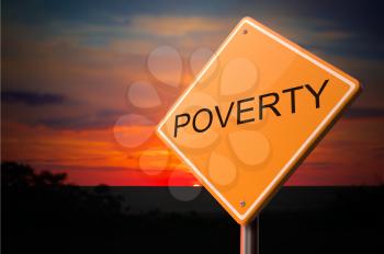 Poverty on Warning Road Sign on Sunset Sky Background.