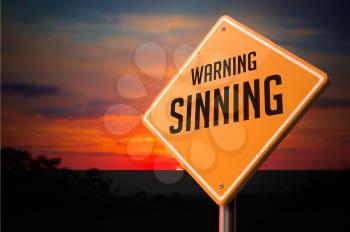 Sinning on Warning Road Sign on Sunset Sky Background.