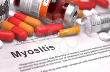 Myositis - Printed Diagnosis with Blurred Text. On Background of Medicaments Composition - Red Pills, Injections and Syringe.