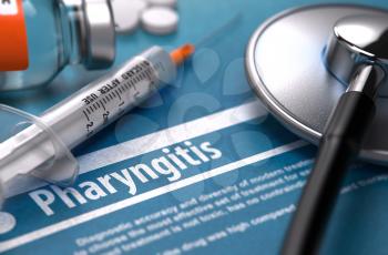 Pharyngitis - Printed Diagnosis on Blue Background and Medical Composition - Stethoscope, Pills and Syringe. Medical Concept. Blurred Image.