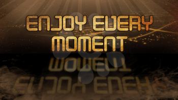 Gold quote with mystic background - Enjoy every moment