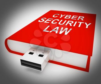 Cyber Security Law Digital Legislation 3d Rendering Shows Digital Safeguard Legislation To Protect Data Privacy