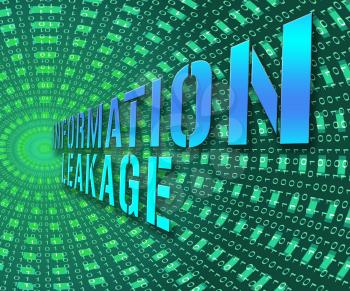 Information Leakage Unprotected Digital Flow 3d Illustration Shows Loss Of Data From Leaky Resources Or Mainframe Malfunction