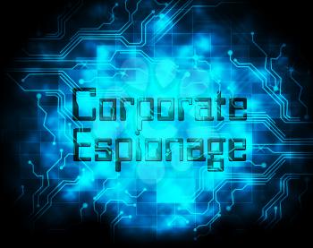 Corporate Espionage Covert Cyber Hacking 2d Illustration Shows Commercial Business Fraud Or Professional Thief Threat