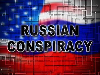 Russian Conspiracy Scheme Flag. Politicians Conspiring With Foreign Governments 3d Illustration. Complicity In Crime Against The Usa