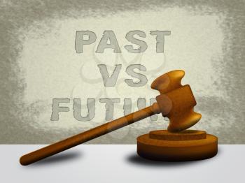 Future Versus Past Words Comparing History With Upcoming Events. The Chance Of Improvement, Progress And Evolution - 3d Illustration