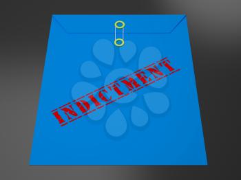 Sealed Indictment Envelope Representing Prosecution And Enforcement Against Defendant 3d Illustration. Federal Crime And Legal Judgement