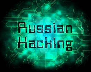 Russian Hacking Election Attack Alert 2d Illustration Shows Spying And Data Breach Online. Digital Hacker Protection Against Moscow To Protect Democracy Against Malicious Spy