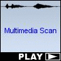 Multimedia Scan