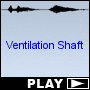 Ventilation Shaft