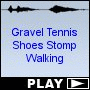 Gravel Tennis Shoes Stomp Walking