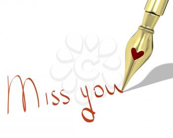 Ink pen nib with heart writes Miss you isolated on white background