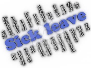 3d imagen Sick leave  concept word cloud background