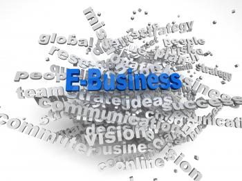 3d image E-Business   issues concept word cloud background
