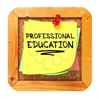 Professional Education, Yellow Sticker on Cork Bulletin or Message Board. Business Concept. 3D Render.