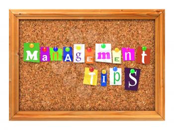 Management Tips Concept Letters Attached to a Cork Bulletin or Message Board with Thumbtacks. 3D Render.