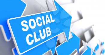 Social Club - Social Concept. Blue Arrow with Social Club slogan on a grey background. 3D Render.