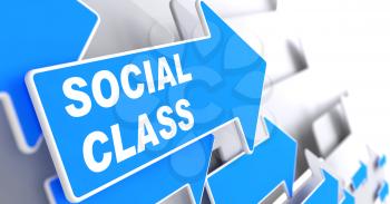 Social Class. Social Concept. Blue Arrow with Social Class slogan on a grey background. 3D Render.