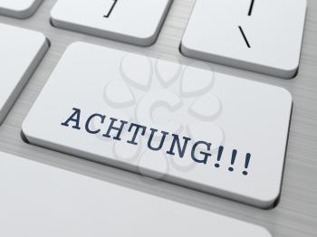 ACHTUNG!!! - Button on Modern Computer Keyboard.