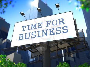 Business Education Concept. SloganTime for Business on Billboard on the Background of a Modern Business Center.