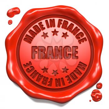 Made in France - Stamp on Red Wax Seal Isolated on White. Business Concept. 3D Render.