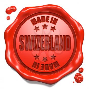 Made in Swizerland - Stamp on Red Wax Seal Isolated on White. Business Concept. 3D Render.