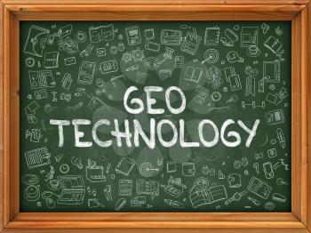 Geo Technology - Handwritten Inscription by Chalk on Green Chalkboard with Doodle Icons Around. Geo Technology on Background of  Green Chalkboard with Wood Border.