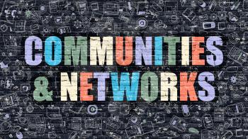 Communities & Networks. Multicolor Inscription on Dark Brick Wall with Doodle Icons. Communities & Networks Concept in Modern Style. Communities & Networks Communication Concept.