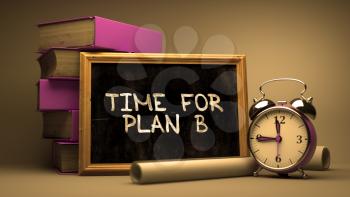 Time for Plan B Concept Hand Drawn on Chalkboard. Blurred Background. Toned Image. 3D Render.