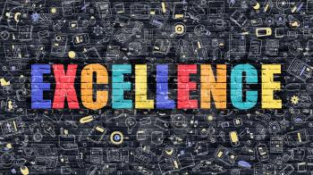 Excellence Concept. Excellence Drawn on Dark Wall. Excellence in Multicolor Doodle Design. Excellence Concept. Modern Illustration in Doodle Design Style of Excellence. Excellence Business Concept.